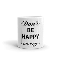 Motivational Coffee Mug | Don't Worry Be Happy Gift - Cuccico Design