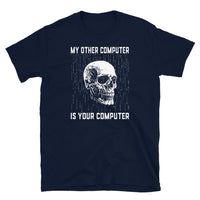 Funny Hacker T-Shirt - My Other Computer Is Your Computer Tee - Cuccico Design