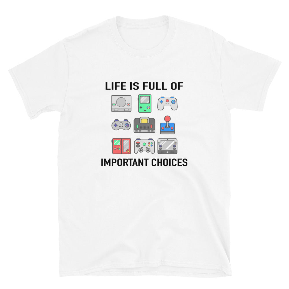 Funny Gamer Shirt - Life is Full Of Important Choices T-Shirt - Cuccico Design