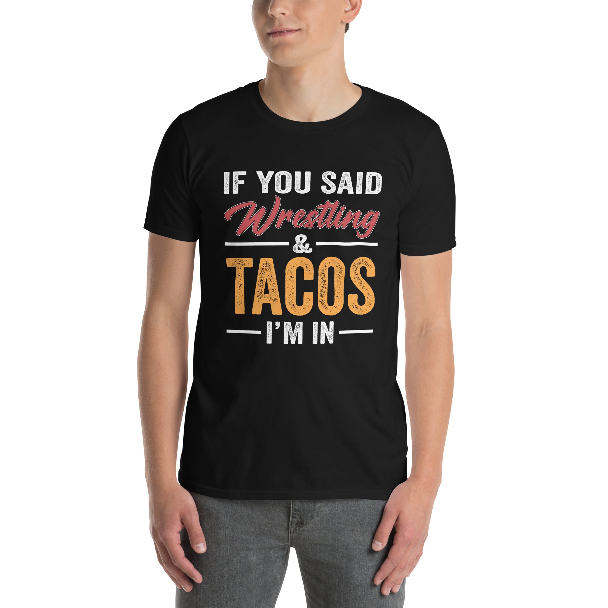 Wrestling and Tacos I'm In T-Shirt | Funny Wrestling Gift - Cuccico Design
