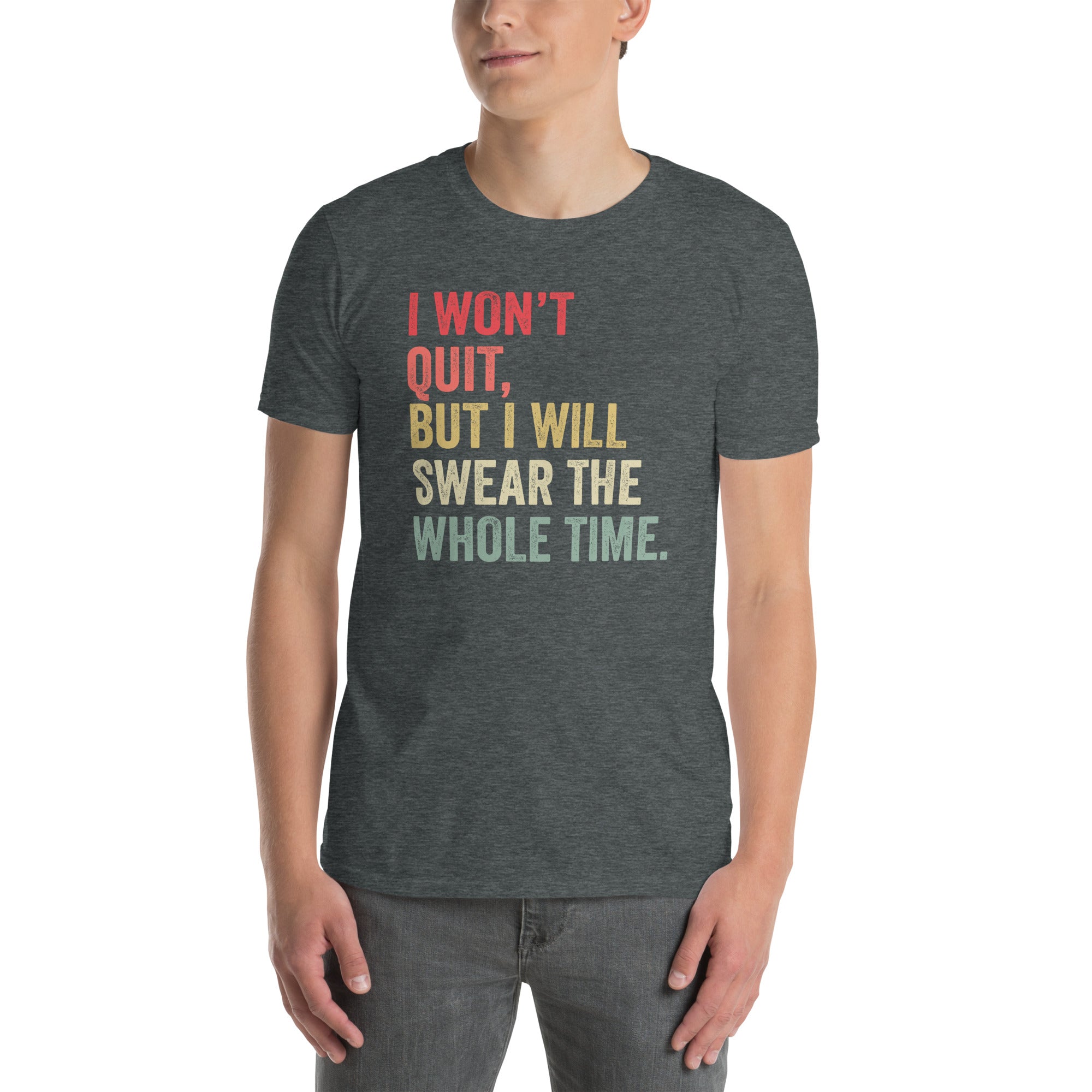 Funny Gym T-Shirt: I Won't Quit But I Will Swear - Cuccico Design
