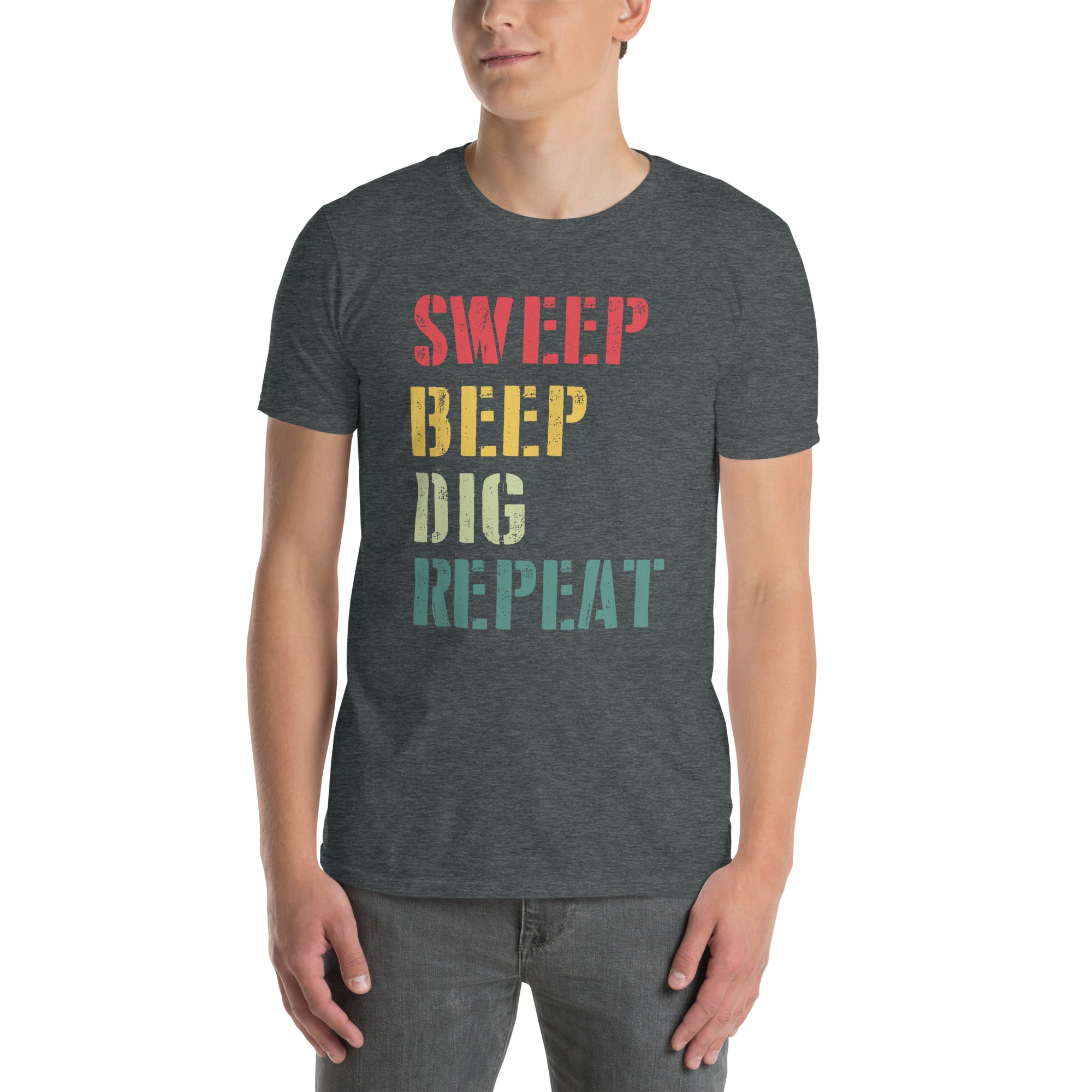 Sweep Beep Dig Repeat Funny Metal Detecting T-Shirt - Cuccico Design