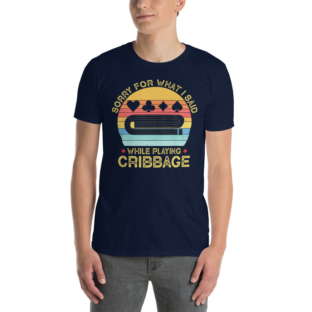 Funny Cribbage Shirt: Sorry For What I Said While Playing - Cuccico Design