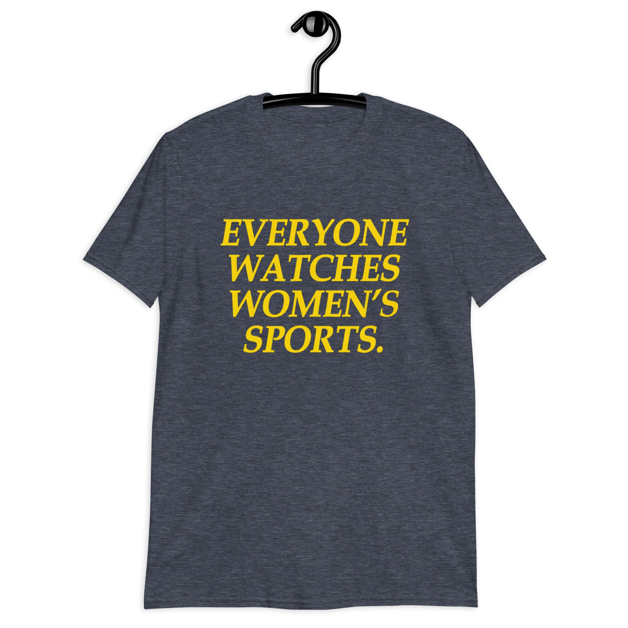 Everyone Watches Women's Sports T-Shirt | Soft Cotton Tee - Cuccico Design