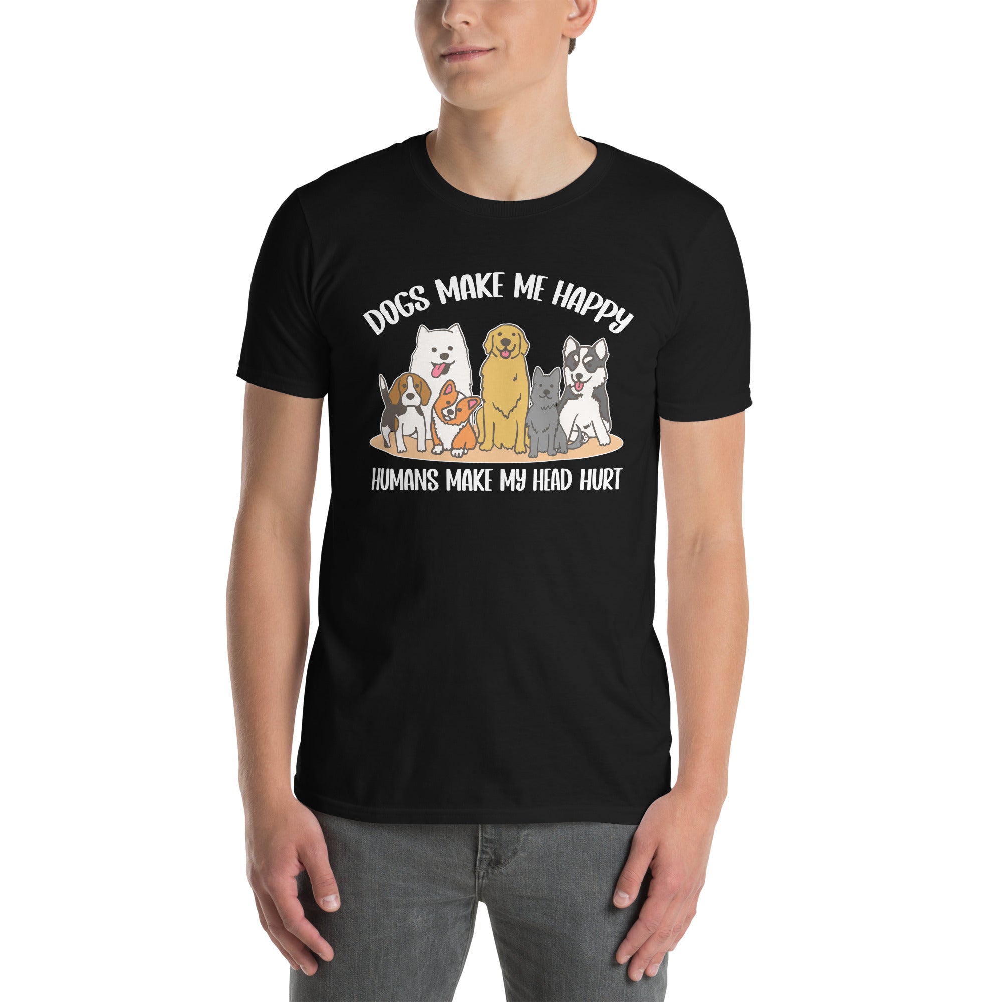 Dogs Make Me Happy Dog Lover T-Shirt - Funny Pet Tee - Cuccico Design