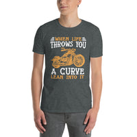 Funny Motorcycle T-Shirt - When Life Throws You A Curve Lean Into It - Cuccico Design