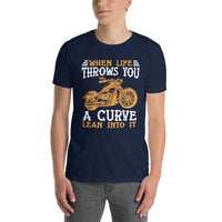 Funny Motorcycle T-Shirt - When Life Throws You A Curve Lean Into It - Cuccico Design