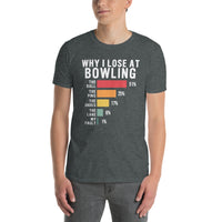 Why I Lose At Bowling Funny T-Shirt - Bowler Gift - Cuccico Design