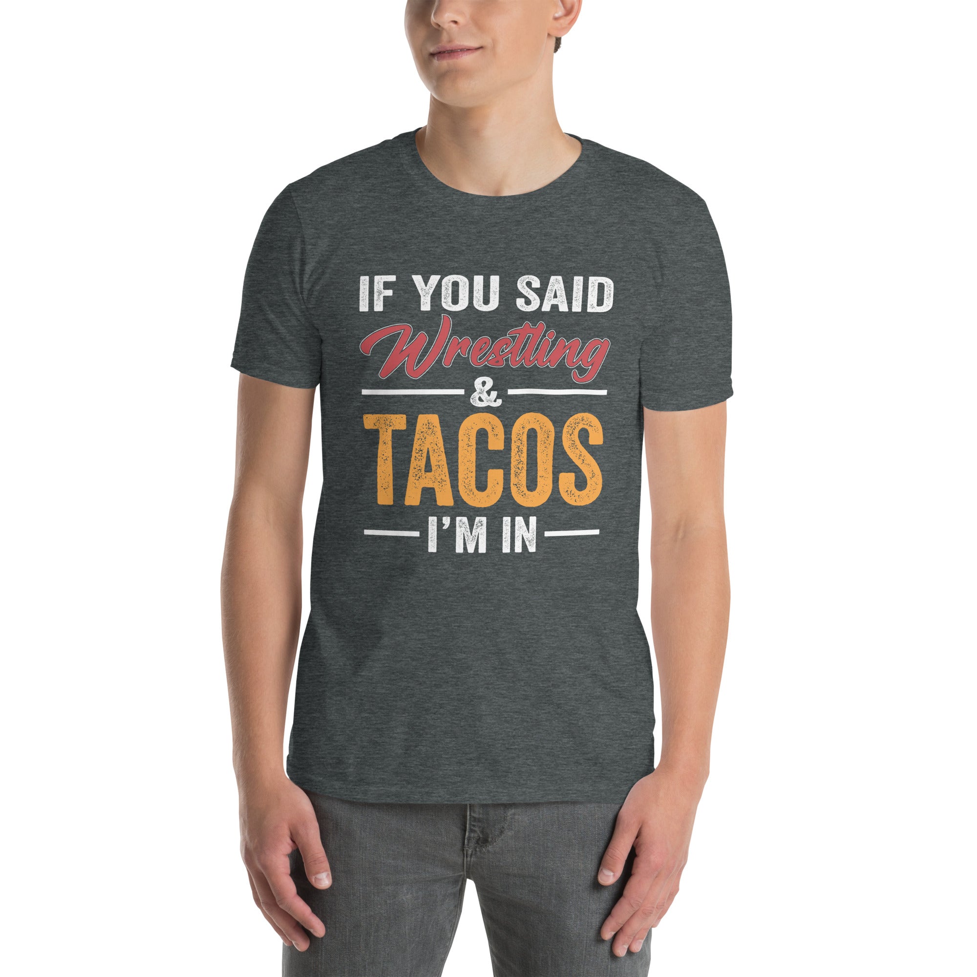 Wrestling and Tacos I'm In T-Shirt | Funny Wrestling Gift - Cuccico Design
