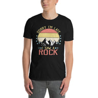 Funny Geology T-Shirt: Sorry I'm Late I Saw A Rock - Cuccico Design