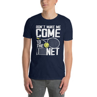 Funny Tennis T-Shirt: Don't Make Me Come To The Net | Gift - Cuccico Design