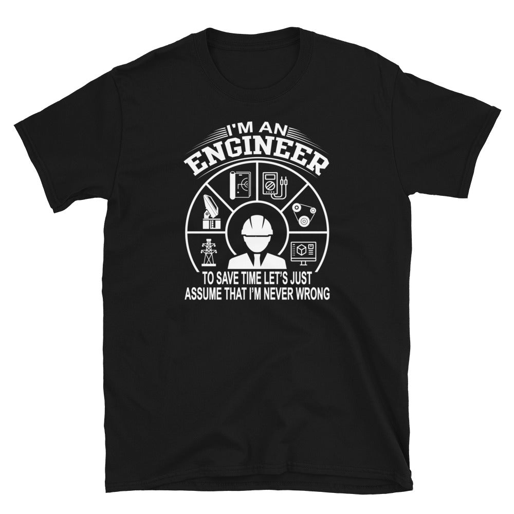 Funny Engineer T-Shirt | Always Right Quote Unisex Shirt - Cuccico Design