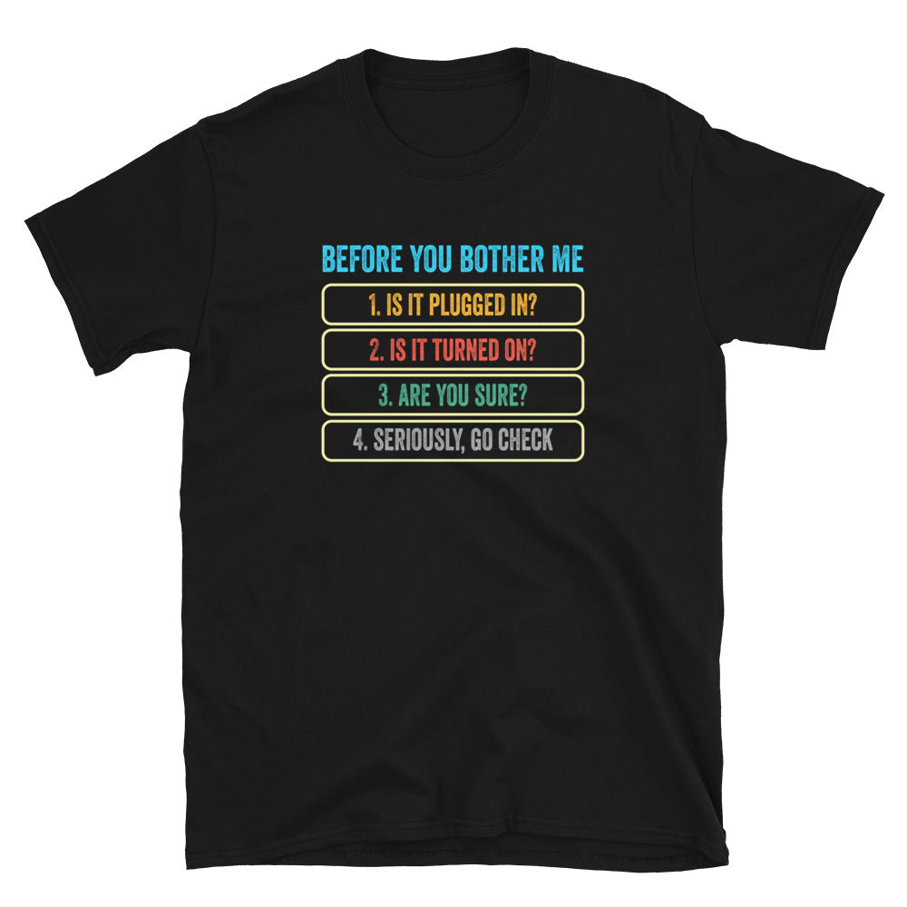 Funny Tech Support T-Shirt - Before You Bother Me - Cuccico Design