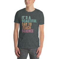 Science Teacher T-Shirt - Beautiful Day to Teach Science - Cuccico Design