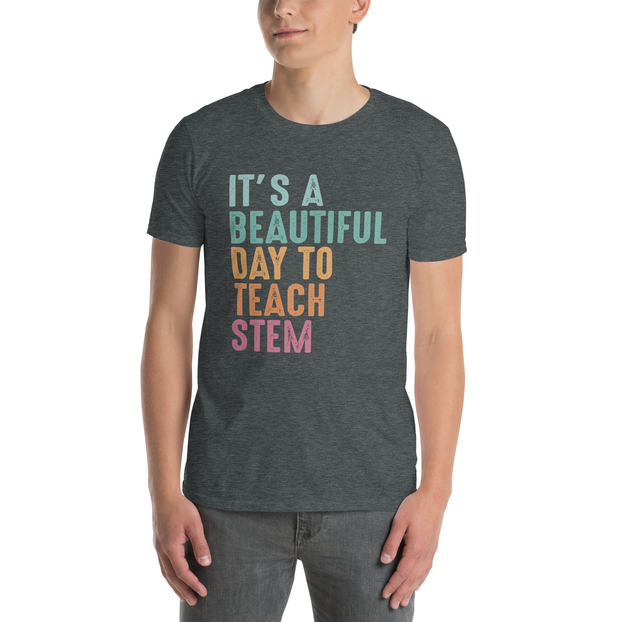 STEM Teacher Shirt: It's A Beautiful Day To Teach STEM - Cuccico Design