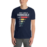 Funny Cornhole T-Shirt - Why I Lose at Humor Tee - Cuccico Design