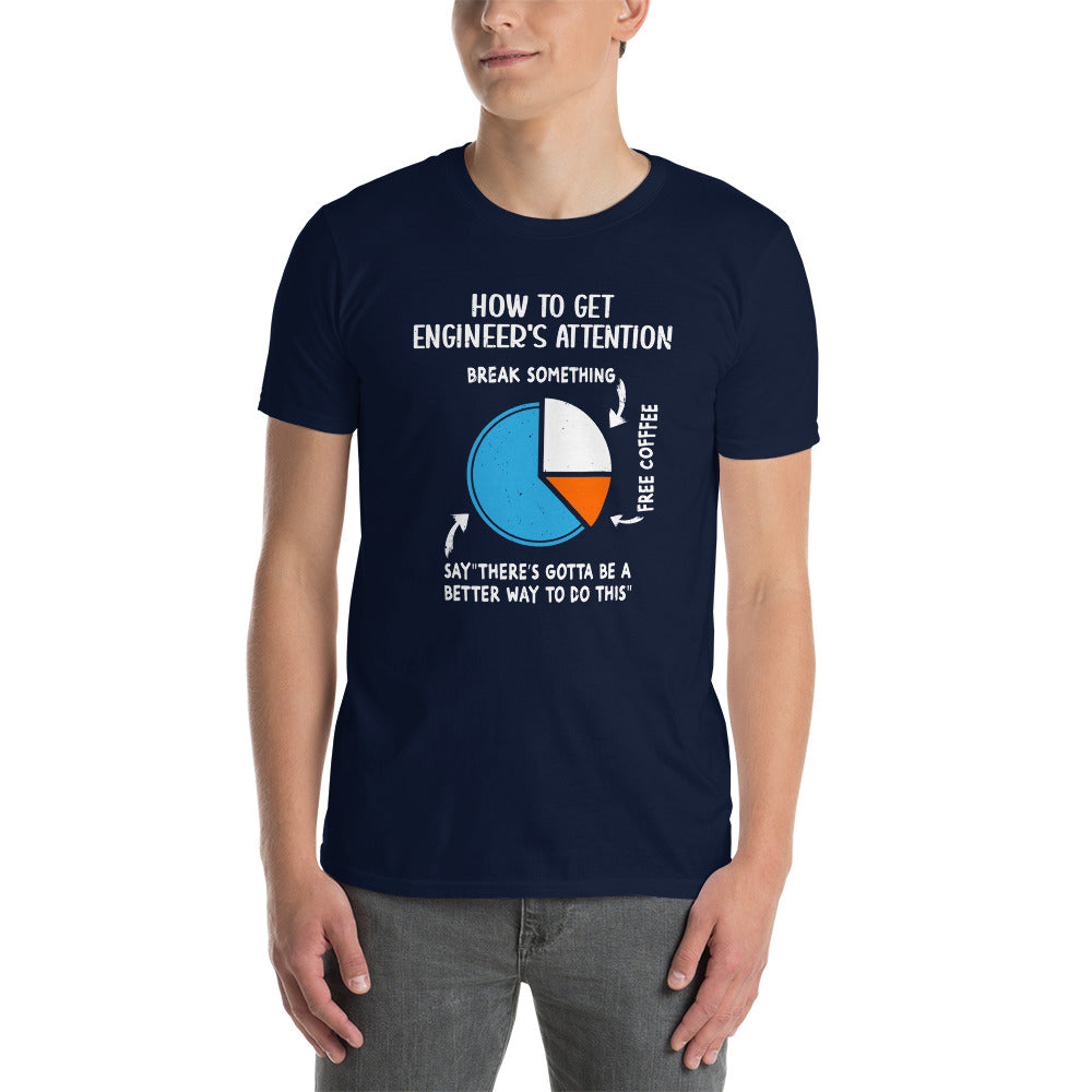 Funny Engineer T-Shirt - How To Get Their Attention - Cuccico Design