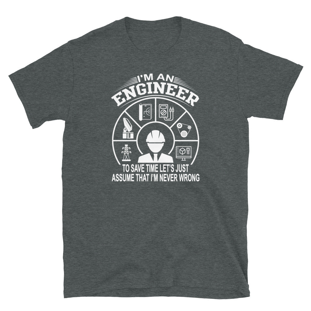 Funny Engineer T-Shirt | Always Right Quote Unisex Shirt - Cuccico Design