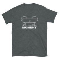 Mechanical Civil Engineer Gift T-Shirt - Always Consider This Moment - Cuccico Design