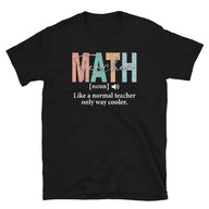 Funny Math Teacher T-Shirt - Gift for Math Teachers & Lovers - Cuccico Design