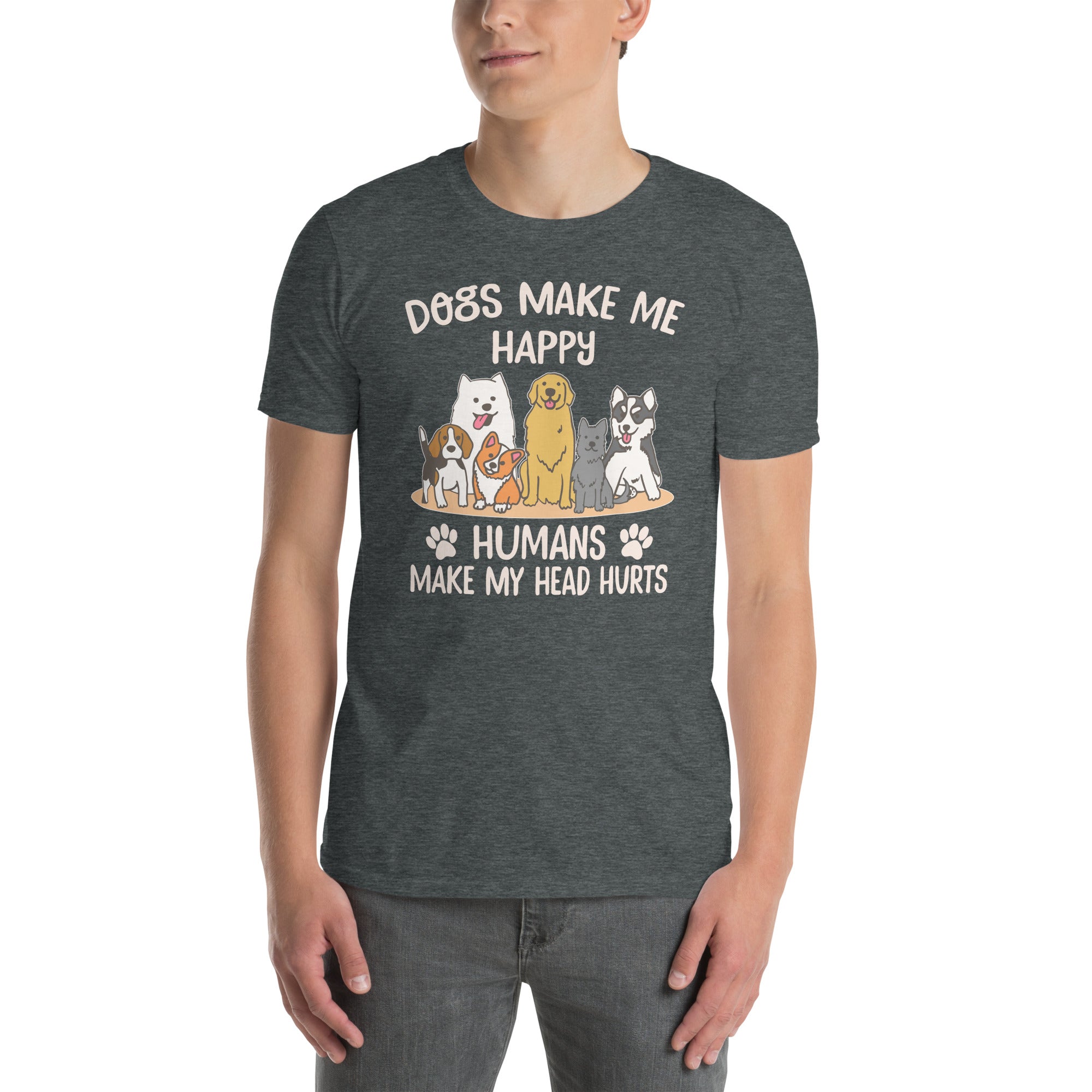 Dog Lover T-Shirt | Funny Dogs Make Me Happy Owner Shirt - Cuccico Design
