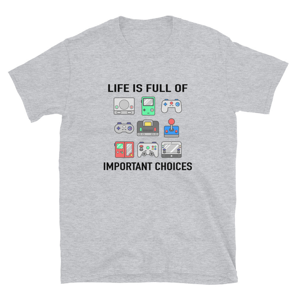 Funny Gamer Shirt - Life is Full Of Important Choices T-Shirt - Cuccico Design