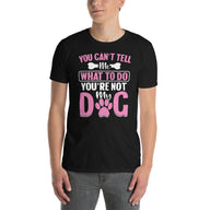 Funny Dog T-Shirt - "You're Not My Dog" Quote Tee for Dog Lovers - Cuccico Design