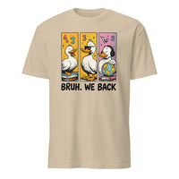 Bruh We Back Shirt in Sand color featuring Silly Goose back to school design by Cuccico