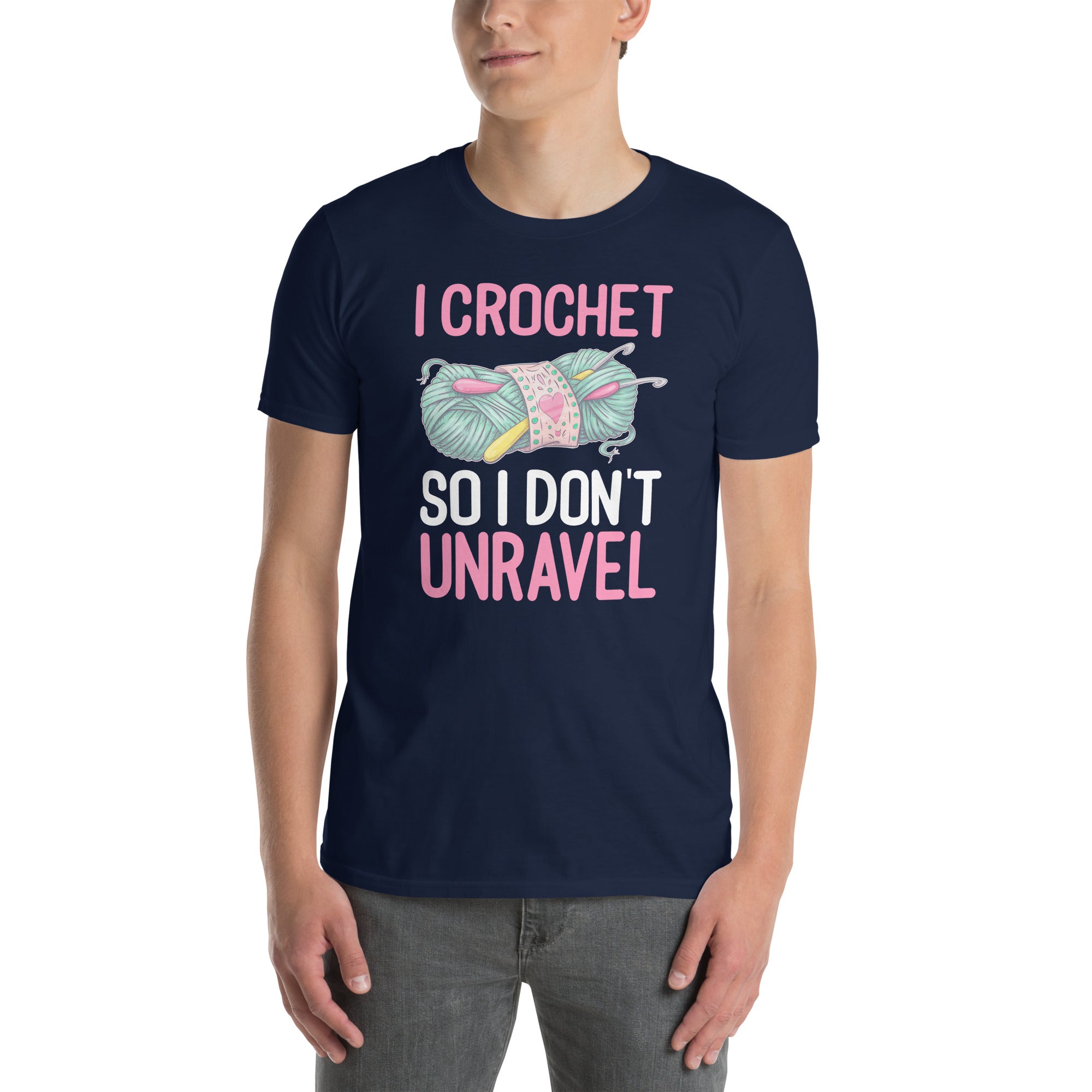 Funny Crochet T-Shirt: I Crochet So I Don't Unravel - Cuccico Design