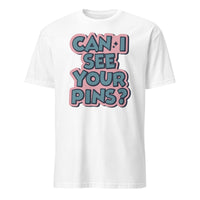 Can I See Your Pins Shirt in White by Cuccico – Pin Collector T-Shirt for Collectors