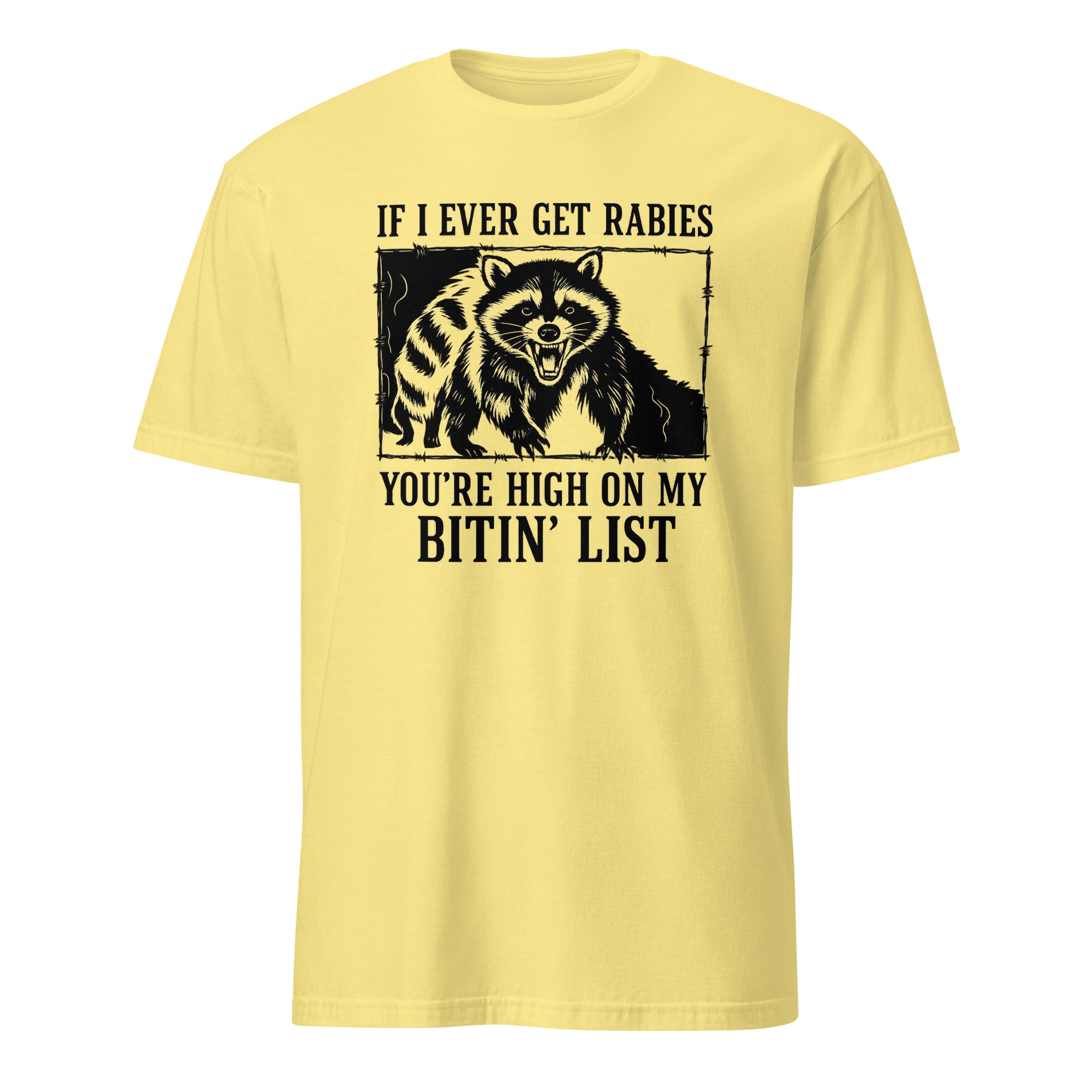 Cuccico If I Ever Get Rabies You’re High On My Bitin’ List Funny Raccoon Shirt in Cornsilk yellow