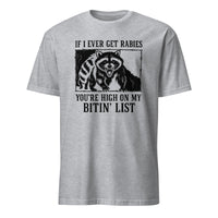 Cuccico If I Ever Get Rabies You’re High On My Bitin’ List Funny Raccoon Shirt in Sport Grey