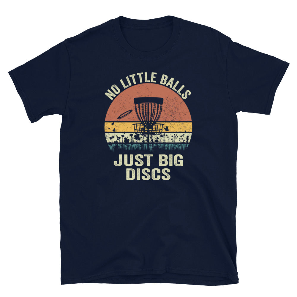 Funny Disc Golf T-Shirt - No Little Balls Just Big Discs - Cuccico Design