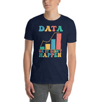 Data Analyst T-Shirt - Data Or It Didn't Happen Gift - Cuccico Design