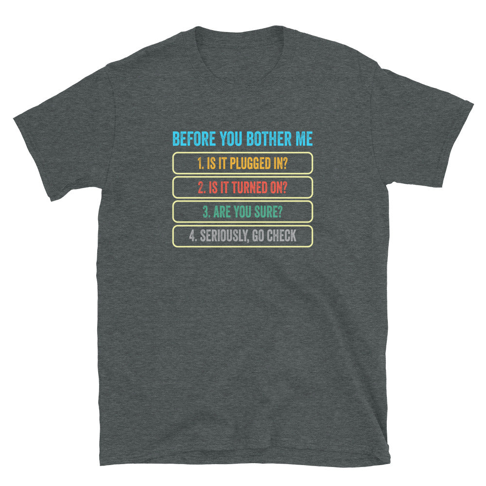 Funny Tech Support T-Shirt - Before You Bother Me - Cuccico Design