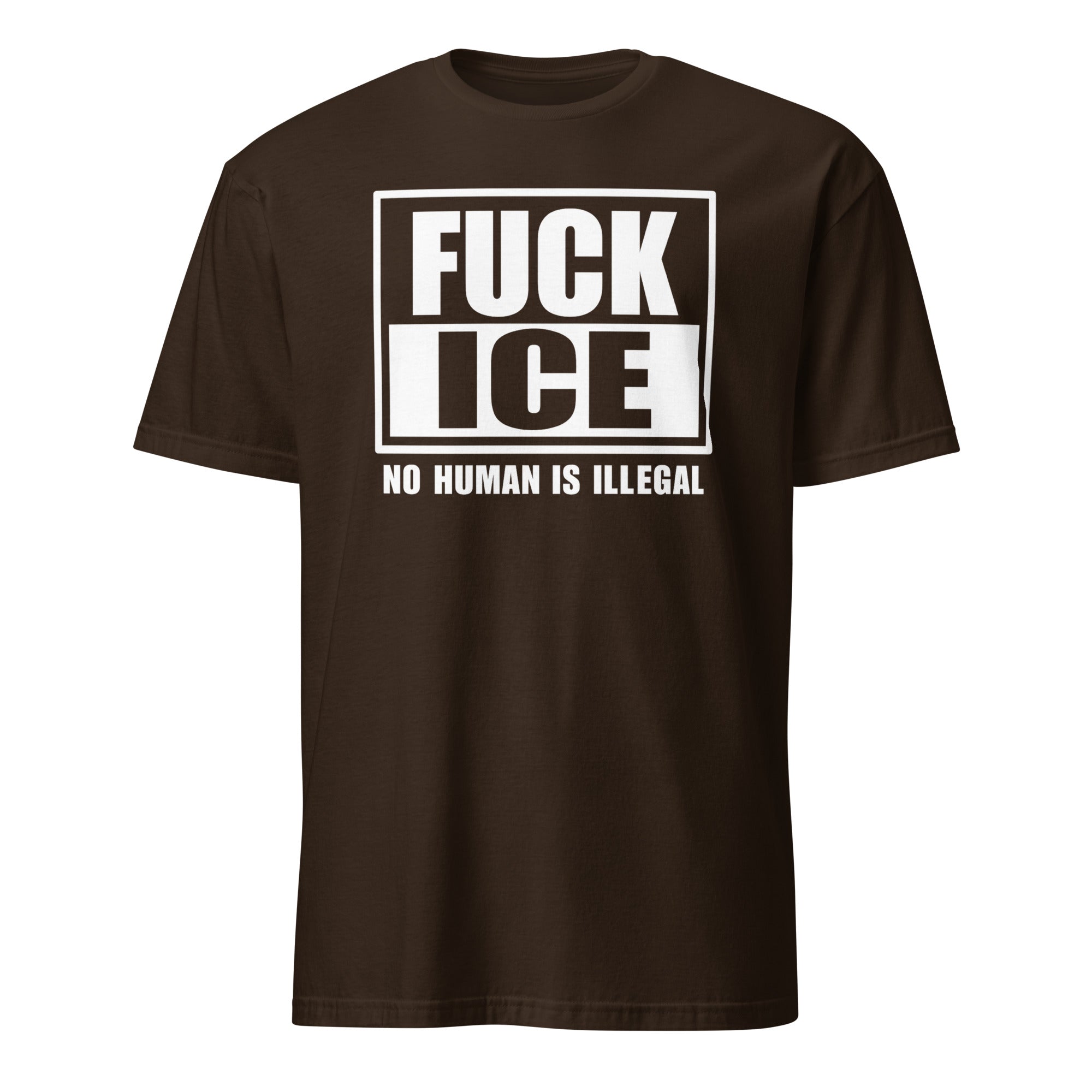 Dark Chocolate Fuck ICE Shirt from Cuccico with bold No Human Is Illegal and Anti ICE slogan