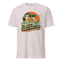 Funny Attitude Shirt in Ice Grey – “Oh Look! Nobody Gives a Sh*t!” Sarcasm Tee by Cuccico