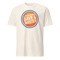 Funny Dave & Buster’s Adult Humor T-Shirt in natural cream by Cuccico, bold offensive T-shirt