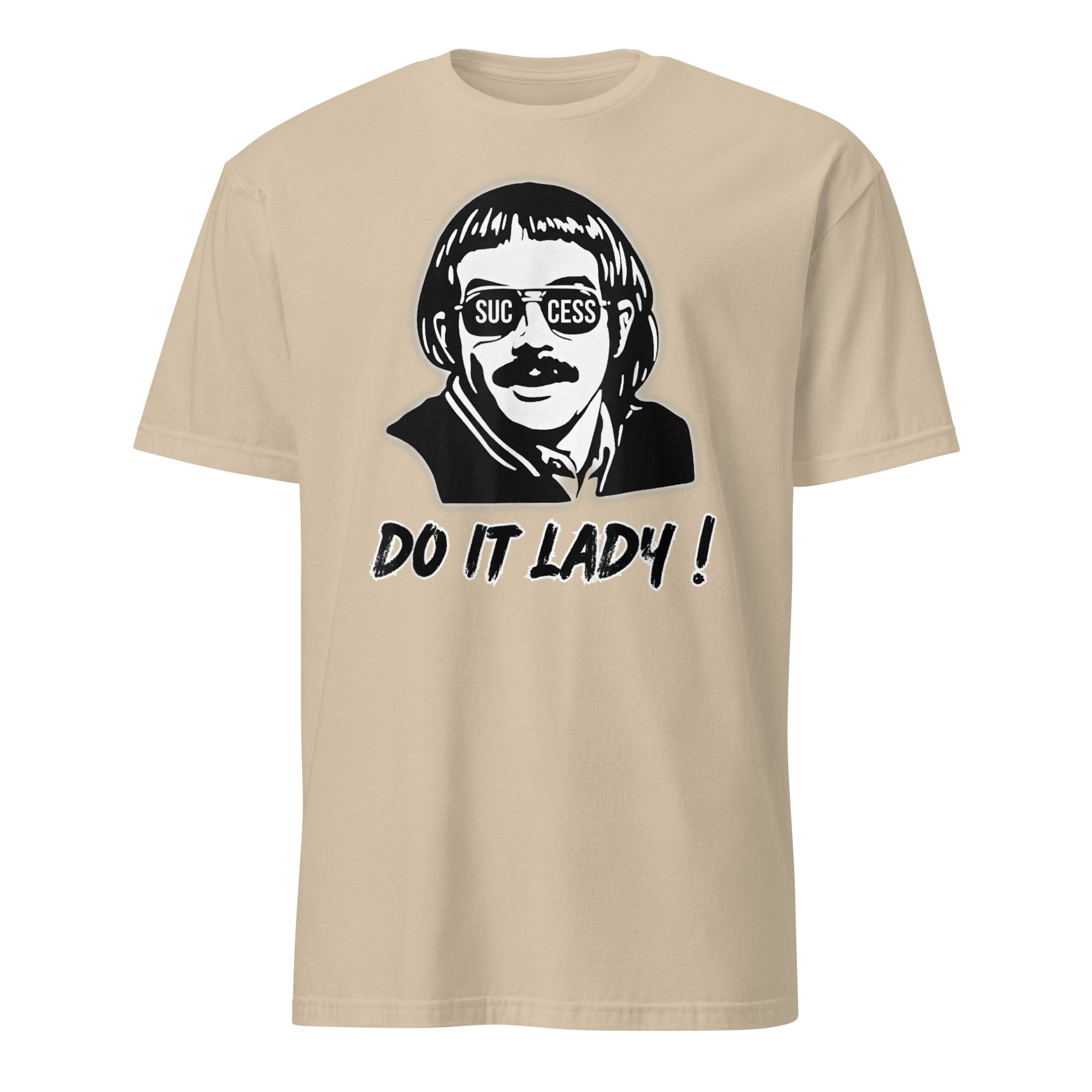 Success Do It Lady Chit Retro Funny Meme T-Shirt in Sand