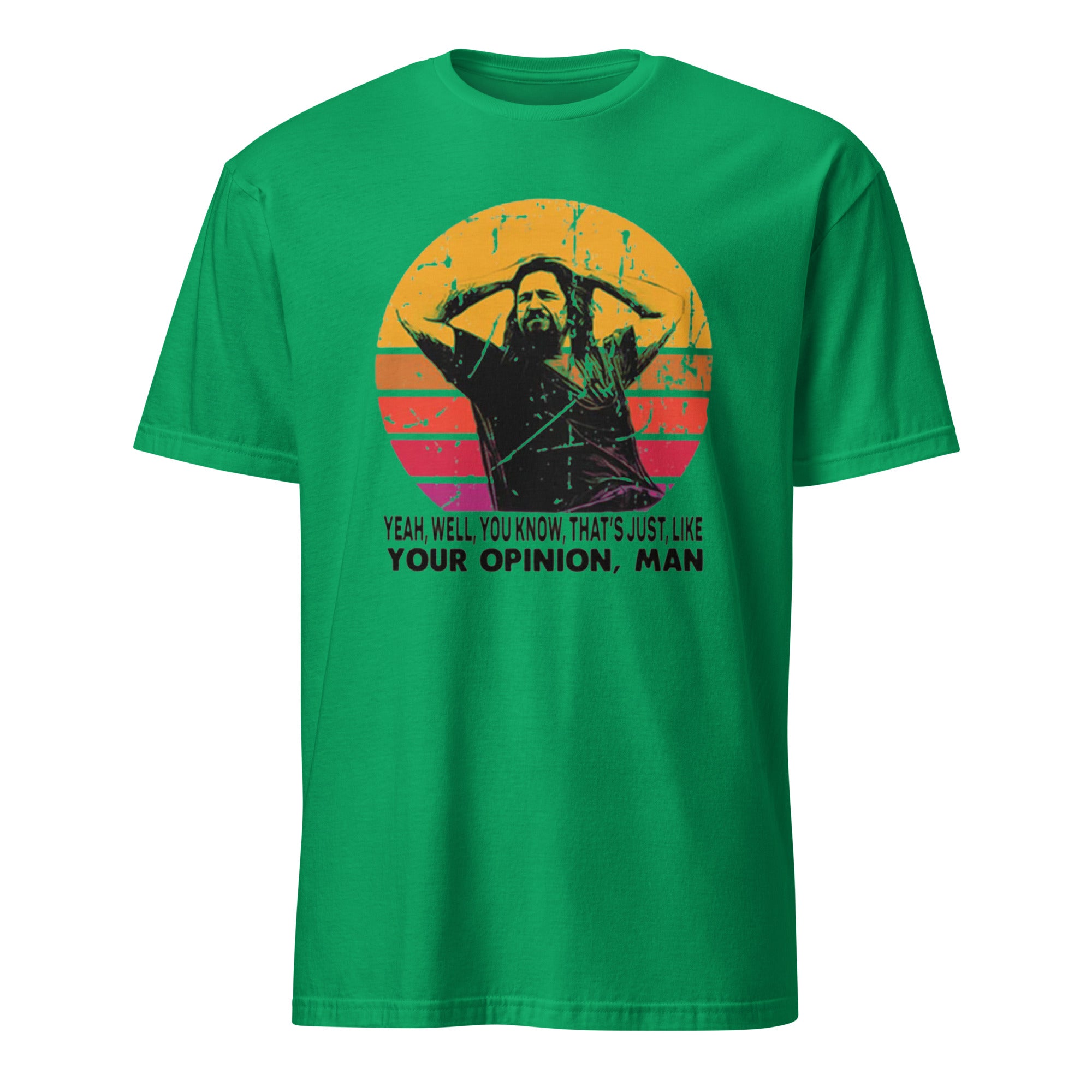 That’s, Like, Your Opinion, Man T-Shirt in Irish green by Cuccico