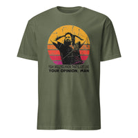 That’s, Like, Your Opinion, Man T-Shirt in military green by Cuccico