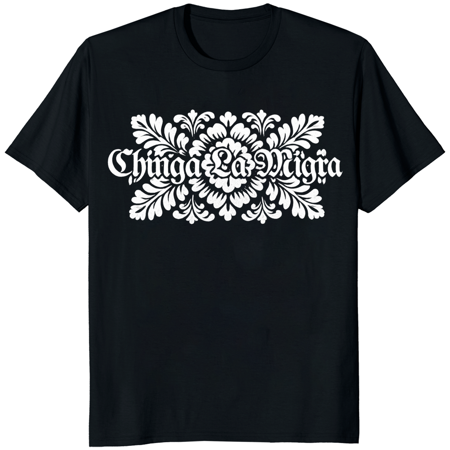 Floral Chinga La Migra T-Shirt | Abolish ICE | Immigration Reform – Cuccico