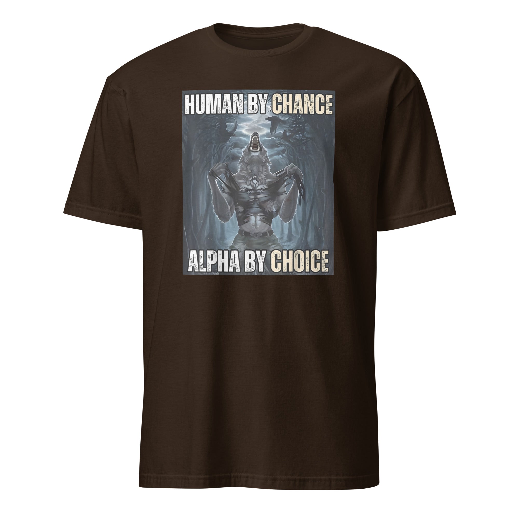 Human By Chance Alpha By Choice Alpha Wolf T-Shirt - Cuccico Design