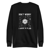 Funny D&D Sweatshirt - 'Don't Worry I Have a Plan' RPG Gaming - Cuccico Design