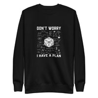 Funny D&D Sweatshirt - 'Don't Worry I Have a Plan' RPG Gaming - Cuccico Design