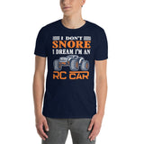 Funny RC Car Racing T-Shirt - 'I Dream I'm An RC Car' - Cuccico Design