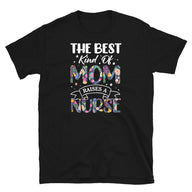 Best Kind Of Mom Raises A Nurse T-Shirt - Nurse Mom Gift - Cuccico Design