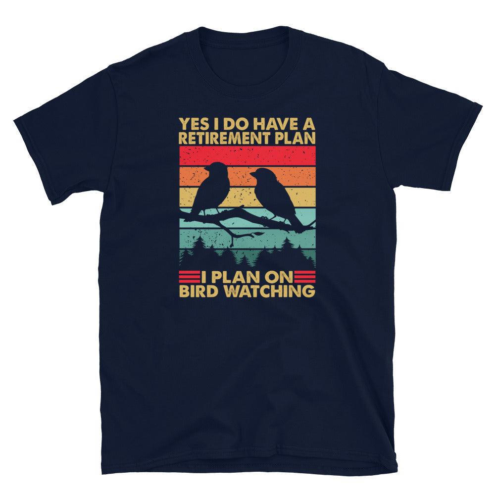 Bird Watching Retirement T-Shirt - Yes I Do Have A Plan - Cuccico Design
