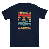 Bird Watching Retirement T-Shirt - Yes I Do Have A Plan - Cuccico Design