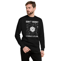 Don't Worry I Have A Plan D&D Sweatshirt | RPG Dice GM Gift - Cuccico Design